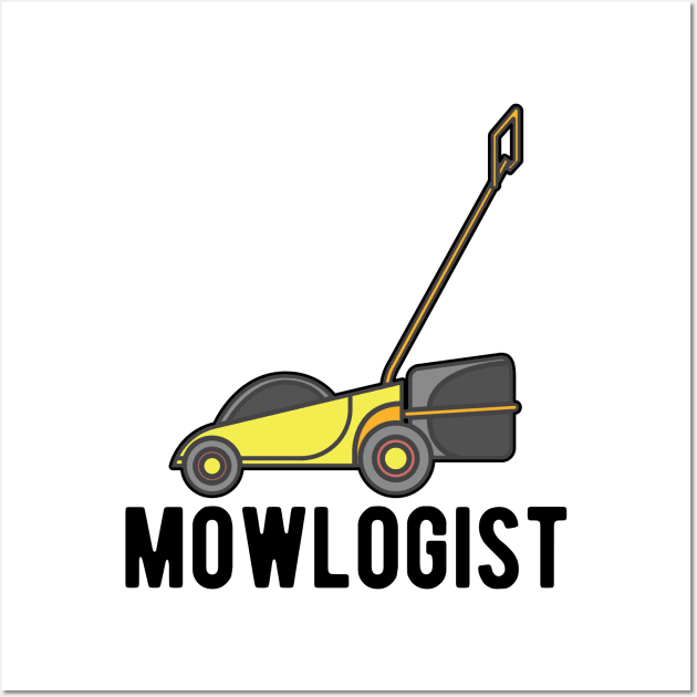 Lawn Mower - Mowlogist Wall Art by KC Happy Shop